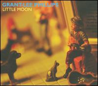 【輸入盤CD】Grant-Lee Phillips / Little Moon (グラント・リー・フィリップス)