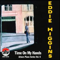 楽天あめりかん・ぱい【輸入盤CD】Eddie Higgins / Time On My Hands Arbors Piano Series 6 （エディ・ヒギンズ）
