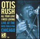 yACDzOtis Rush / All Your Love I Miss Loving: Live At Wise Fools (I[eBXEbV)