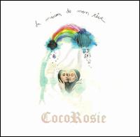 Cocorosie / La Maison De Mon Reve (ココロジー)