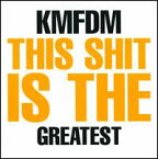 【輸入盤CD】KMFDM / Greatest Shit (KMFDM)