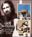 【輸入盤CD】Roy Buchanan / Live Stock/A Street Called Straight (ロイ・ブキャナン)