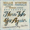 【輸入盤CD】Willie Nelson/Wynton Marsalis/Norah Jones / Here We Go Again (ウィリー・ネルソン/ウィントン・マルサリス/ノラ・ジョーンズ)