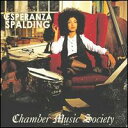 【輸入盤CD】【新品】Esperanza Spalding / Chamber Music Society (エスペランサ・スポルディング)