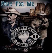 【輸入盤CD】Bellamy Brothers / Pray For Me (ベラミー・ブラザーズ)