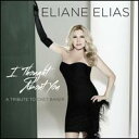 【輸入盤CD】Elaine Elias / I Thought About You(A Tribute To Chet Baker) (イリアーヌ イリアス)