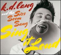 【輸入盤CD】K.D. Lang / K.D. Lang & The Siss Boom Bang: Sing It Loud (kdラング)