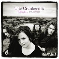 Cranberries / Dreams: The Collection (クランベリーズ)