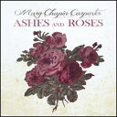 2012/6/12 発売輸入盤レーベル：ZOE RECORDS収録曲：(メアリーチェイピンカーペンター)ASHES AND ROSES is the new album from acclaimed singer-songwriter Mary Chapin Carpenter on Zok/Rounder Records. On this, her twelfth studio recording, Carpenter continues to produce writing that is nearly peerless in the way her compositions dig deep into the various extremes of experience.