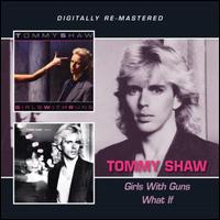 【輸入盤CD】Tommy Shaw / Girls With Guns/What If(リマスター盤) (トミー ショー)