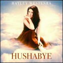 【輸入盤CD】Hayley Westenra / Hushabye (ヘイリー・ウェステンラ)