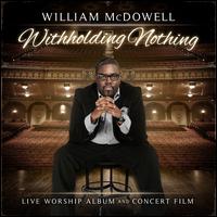 【輸入盤CD】William McDowell / Withholding Nothing (w/DVD)(ウィリアム・マクドゥエル)