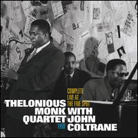 Thelonious Monk/John Coltrane / Complete Live At The Five Spot 1958 (セロニアス・モンク＆ジョン・コルトレーン)