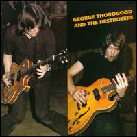 【輸入盤CD】George Thorogood Destroyers / George Thorogood The Destroyers (ジョージ ソログッド)