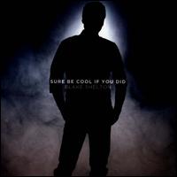 【輸入盤CDシングル】Sure Be Cool If You Did / Blake Shelton(ブレイク シェルトン)