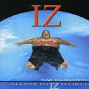 【輸入盤CD】Israel Kamakawiwo'ole / Alone In Iz World (イズラエル・カマカヴィヴォオレ) - あめりかん・ぱい
