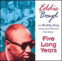 【輸入盤CD】Eddie Boyd with Buddy Guy / Five Long Years (エディ ボイド＆バディ ガイ)