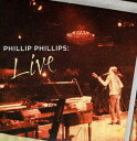 【輸入盤CD】Phillip Phillips / Live (フィリップ フィリップス)