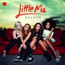 【輸入盤CD】Little Mix / Salute (リトル ミックス)