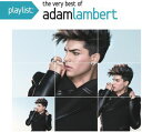 【輸入盤CD】Adam Lambert / Playlist: The Very Best Of Adam Lambert(アダム ランバート)