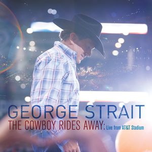 【輸入盤CD】George Strait / Cowboy Rides Away: Live From AT&T Stadium ( ジョージ・ストレイト)