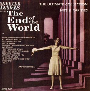 【輸入盤CD】Skeeter Davis / End Of The World: Ultimate Collection Hits & Rarities (スキーター・デイヴィス)