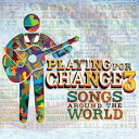 【輸入盤CD】Playing For Change / PFC3: Songs Around The World (w/DVD) (プレイング フォー チェンジ)