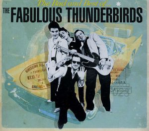 【輸入盤CD】Fabulous Thunderbirds / Bad Best Of (Digipak)(ファビュラス サンダーバーズ)