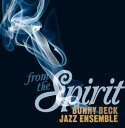【輸入盤CD】【新品】Bunny Beck Jazz Ensemble / From The Spirit(輸入盤CD)(バニー・ベック・ジャズ・アンサンブル)