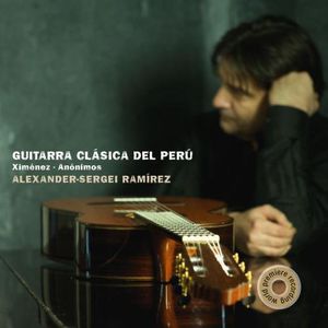Ramirez / Classical Guitar From Peru (Digipak)