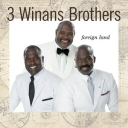 【輸入盤CD】3 Winans Brothers / Foreign Land (3ワイナンズ・プロジェクト)