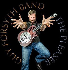 Guy Forsyth Blues Band / Pleaser