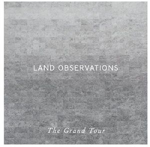 【輸入盤CD】Land Observations / Grand Tour