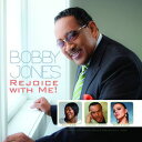 【輸入盤CD】【新品】Bobby Jones / Rejoice With Me【2014/3/25発売】( ボビー・ジョーンズ)