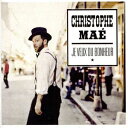 【輸入盤CD】【新品】Christophe Mae / Je Veux Du Bonheur (クリストフ・メイ)