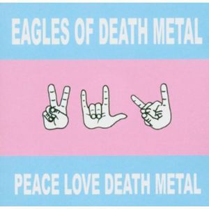 【輸入盤CD】Eagles Of Death Metal / Peace Love Death Metal (イーグルス・オブ・デス・メタル)