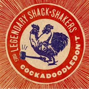 【輸入盤CD】【新品】Legendary Shackshakers / Cock A Doodle Dont