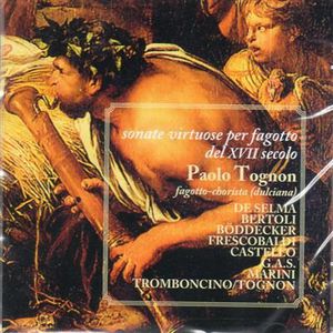 Paolo Tognon / Sonate Virtuose Per Fagotto