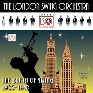 ��͢����CD�ۡڿ��ʡ�London Swing Orchestra / Birth Of Swing 1935-45 (����ɥ󡦥������󥰡����������ȥ�)
