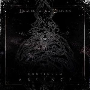 Ingurgitating Oblivion / Continuum Of Absence