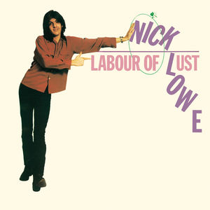 【輸入盤CD】Nick Lowe / Labour Of Lust (ニック・ロウ)