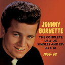 【輸入盤CD】Johnny Burnette / Complete US & UK Singles & EPs As & Bs 1956-62 (ジョニー・バーネット)