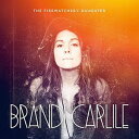 【輸入盤CD】Brandi Carlile / The Firewatcher 039 s Daughter(ブランディ カーライル)