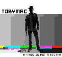 【輸入盤CD】Tobymac / This Is Not A Test (トビーマック)