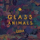 【輸入盤CD】Glass Animals / Zaba (グラス アニマルズ)