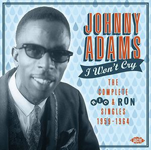 【輸入盤CD】【新品】Johnny Adams / I Won't Cry: Complete Ric & Ron Singles 1959-64 (ジョニー・アダムス)