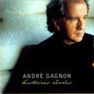 Andre Gagnon / Histoires Revees(アンドレ・ギャニオン)