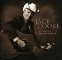 【輸入盤CD】【新品】Jack Cooke / Sittin On Top Of The World