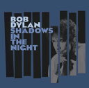 【輸入盤CD】Bob Dylan / Shadows In The Night(ボブ・ディラン)
