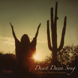 【輸入盤CD】【新品】Dean & Dudley Evenson / Desert Dawn Song (Digipak) (ディーン＆ダドリー・イヴェンソン)